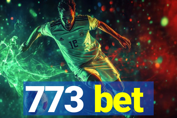 773 bet